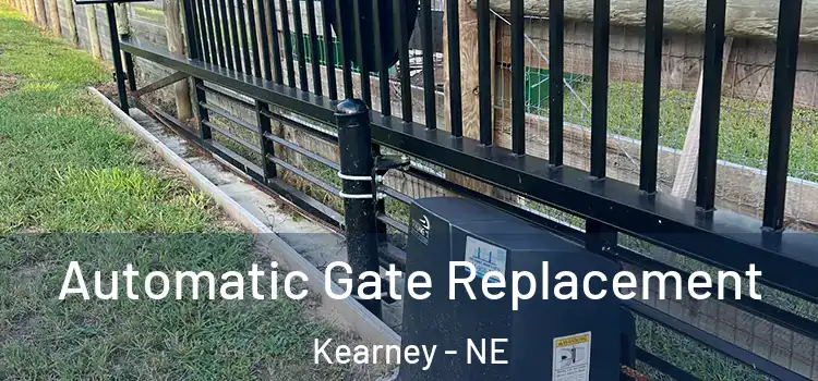 Automatic Gate Replacement Kearney - NE