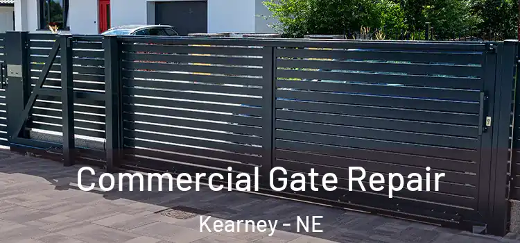 Commercial Gate Repair Kearney - NE