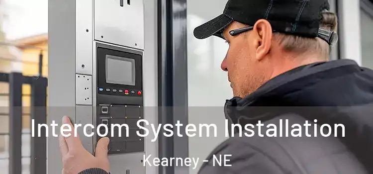 Intercom System Installation Kearney - NE